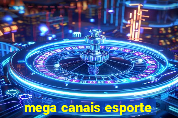 mega canais esporte